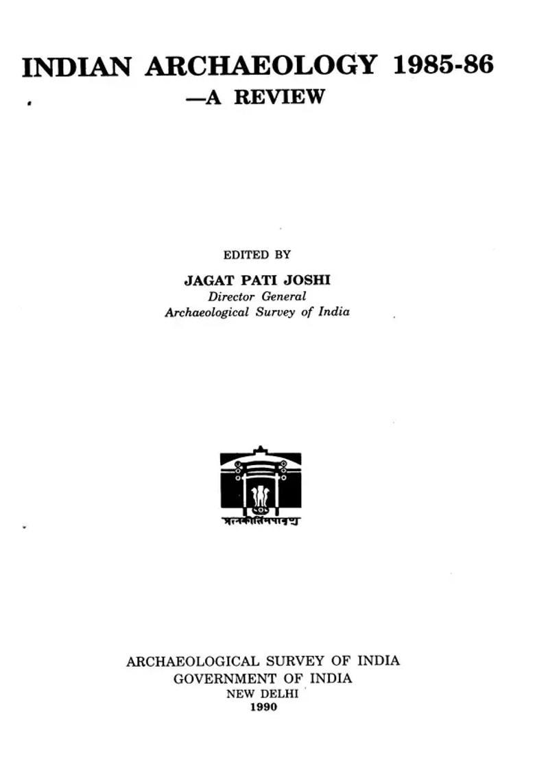 Indian Archaeology - 1985-86 A Review (An Old and Rare Book) - Indya