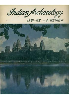 Indian Archaeology - 1981-82 A Review (An Old and Rare Book)
