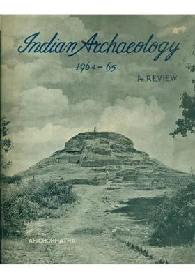 Indian Archaeology 1964-65 A Review (An Old and Rare Book)