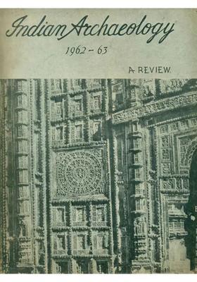 Indian Archaeology 1962-63 A Review (An Old and Rare Book)