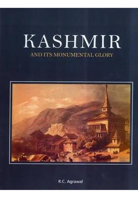 Kashmir And Its Monumental Glory