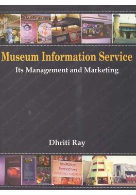 Museum Information Service- Its Management and Marketing