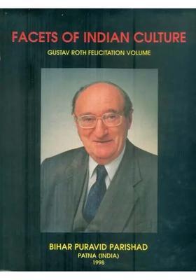 Facets of Indian Culture (Gustav Roth Felicitation Volume) - An Old and Rare Book