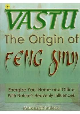 Vastu- The Origin Of Feng Shui (Energize Your Home and Office With Nature