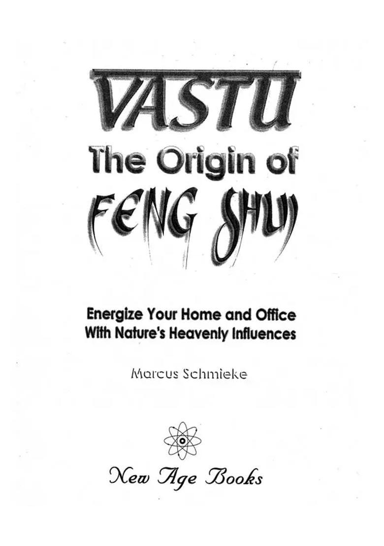 Vastu- The Origin Of Feng Shui (Energize Your Home and Office With Nature
