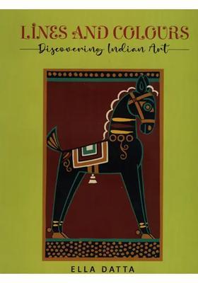 Lines and Colours- Discovering Indian Art
