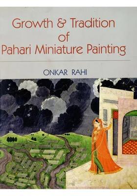Growth and Tradition of Pahari Miniature Painting