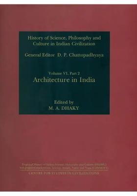 Architecture in India (History of Science, Philosophy and Culture in Indian Civilization)