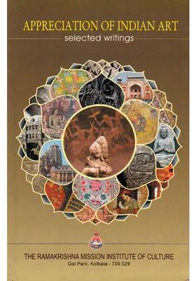 Appreciation of Indian Art: Selected Writings