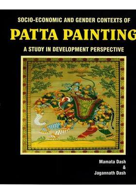 Socio Economic and Gender Contexts of Patta Painting (A Study in Development Perspective)