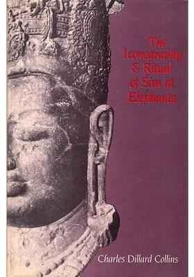 The Iconography and Ritual of Siva at Elephanta