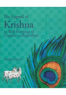 The Legend of Krishna in Wall Paintings of Gujarat and Rajasthan