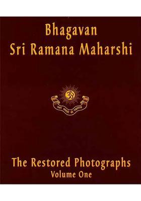 Bhagavana Sri Ramana Maharshi: The Restored Photographs Volume One