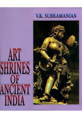 Art Shrines of Ancient India