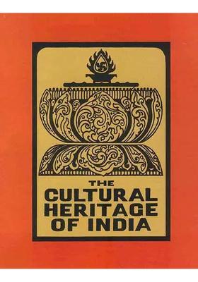 The Cultural Heritage of India (Volume VII The Arts)