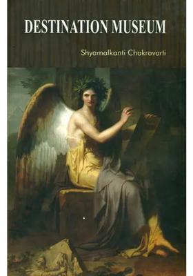 Destination Museum (Studies in Cultural Heritage & Museum Methods)