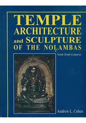 Temple Architecture and Sculpture of the Nolambas (Ninth - Tenth Centuries)