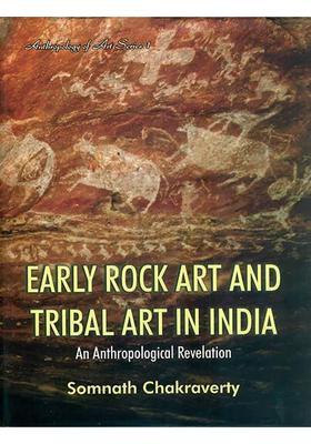 Early Rock Art and Tribal Art in India (An Anthropological Revelation)