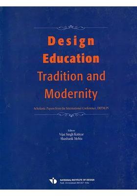 Design Education: Tradition and Modernity (Scholastic Papers from the International Conference, DETM 05)