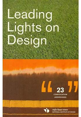 Leading Lights on Design: Convocation Addresses from the National Institute of Design