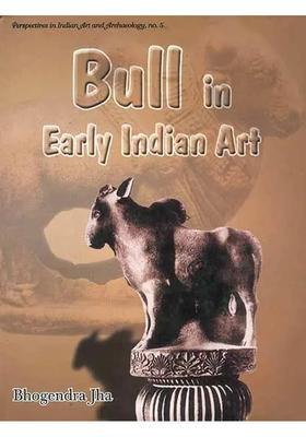 Bull in Early Indian Art (Up to Sixth Century AD)