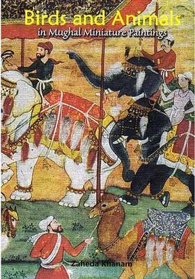 Birds And Animals In Mughal Miniature Paintings