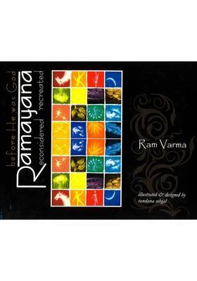 Before He Was God: Ramayana Reconsidered Recreated
