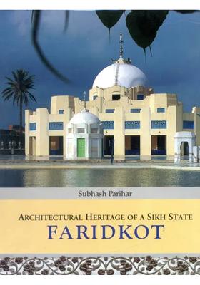 Faridkot: Architectural Heritage of a Sikh State