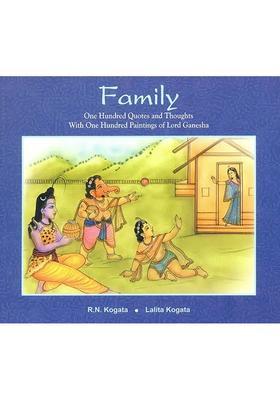 Family : One Hundred Quotes and Thoughts With One Hundred Paintings of Lord Ganesha