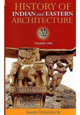 History of Indian and Eastern Architecture (Two Volumes)