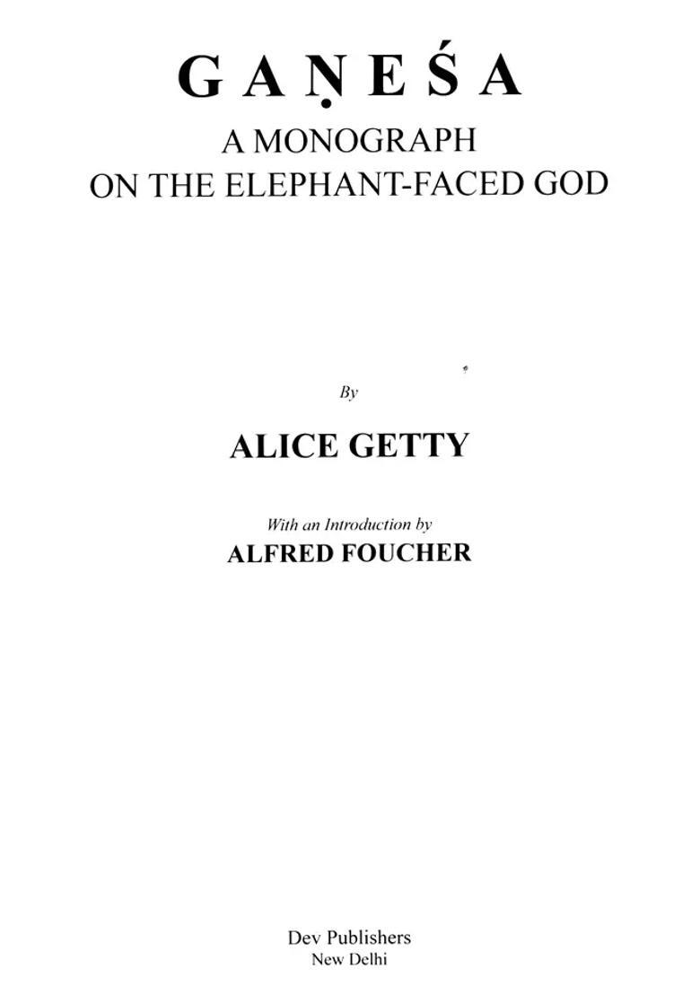 Ganesa (Ganesha): A Monograph on the Elephant Faced God - Indya