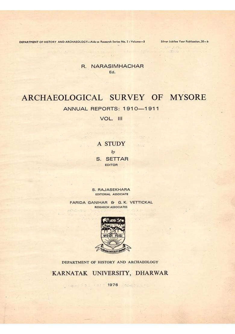 Archaeological Survey of Mysore Annual Report: 1910- 1911 Vol. III- A Study by S. Settar (An Old and Rare Book) - Indya