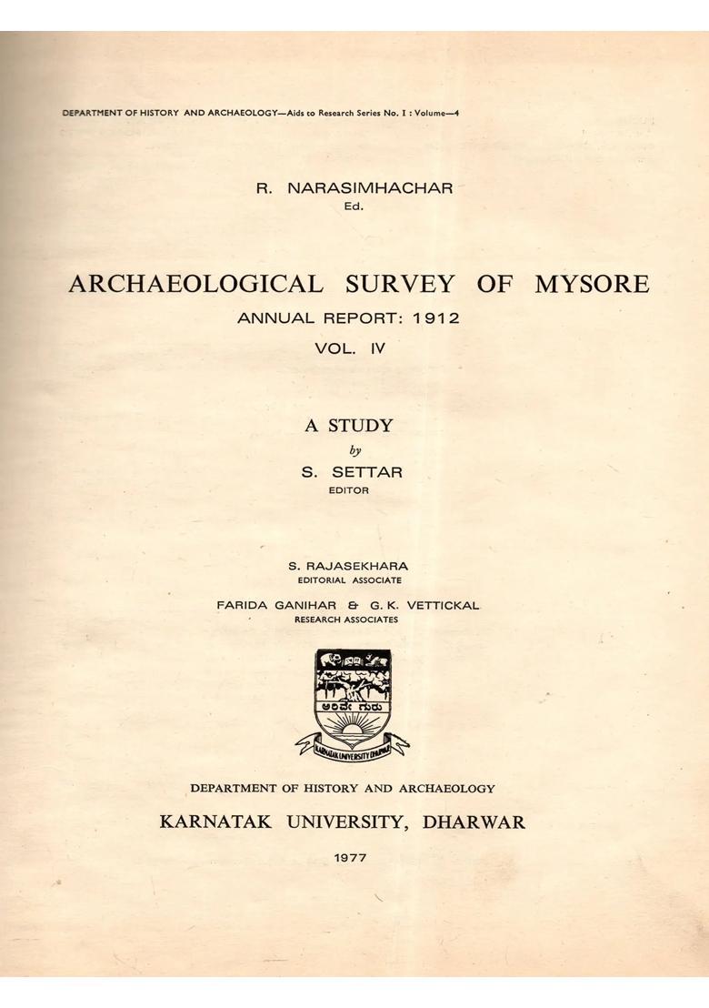 Archaeological Survey of Mysore Annual Report: 1912 Vol. IV- A Study by S. Settar (An Old and Rare Book) - Indya