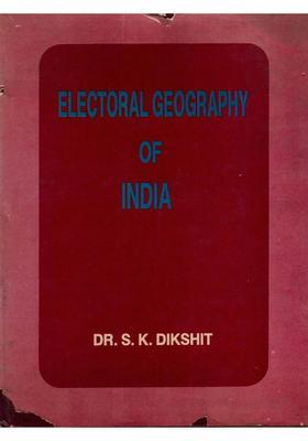 Electoral Geography of India (An Old and Rare Book)