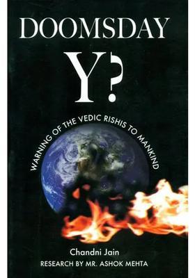 Doomsday Y ? (Warning of the Vedic Rishis to Mankind)
