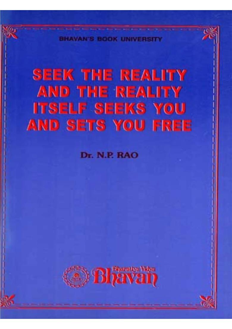 Seek the Reality and the Reality Itself Seeks You and Sets You Free (An Old and Rare Book) - Indya