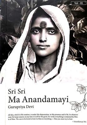 Sri Sri Ma Anandamayi (Volume-1)