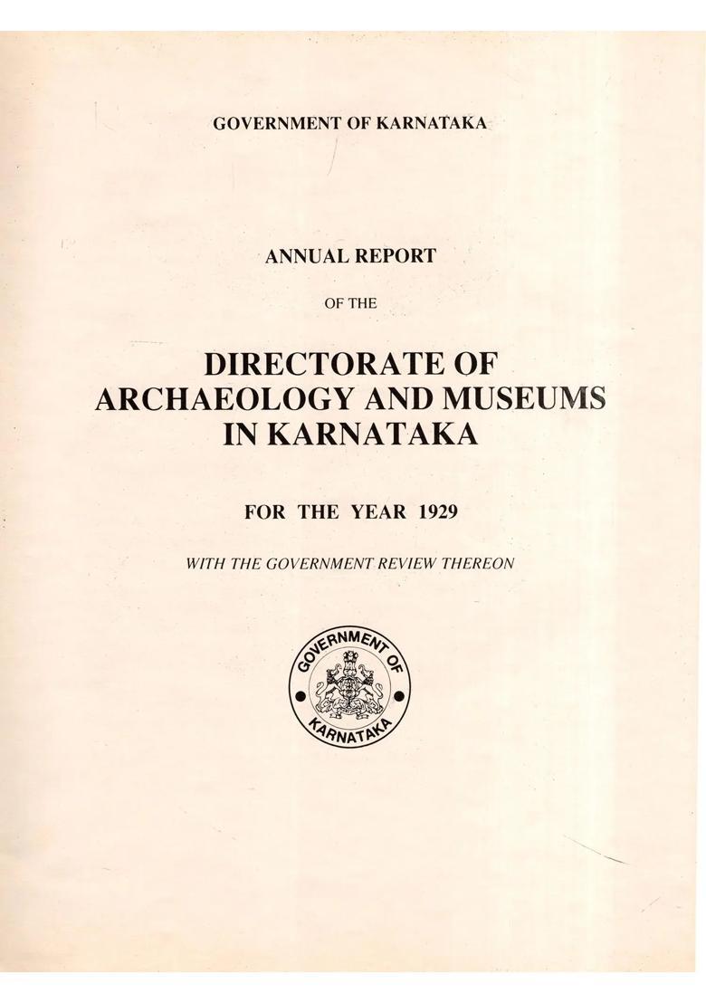 Annual Report of the Directorate of Archaeology and Museums in Karnataka for the Year 1929 (An Old and Rare Book) - Indya