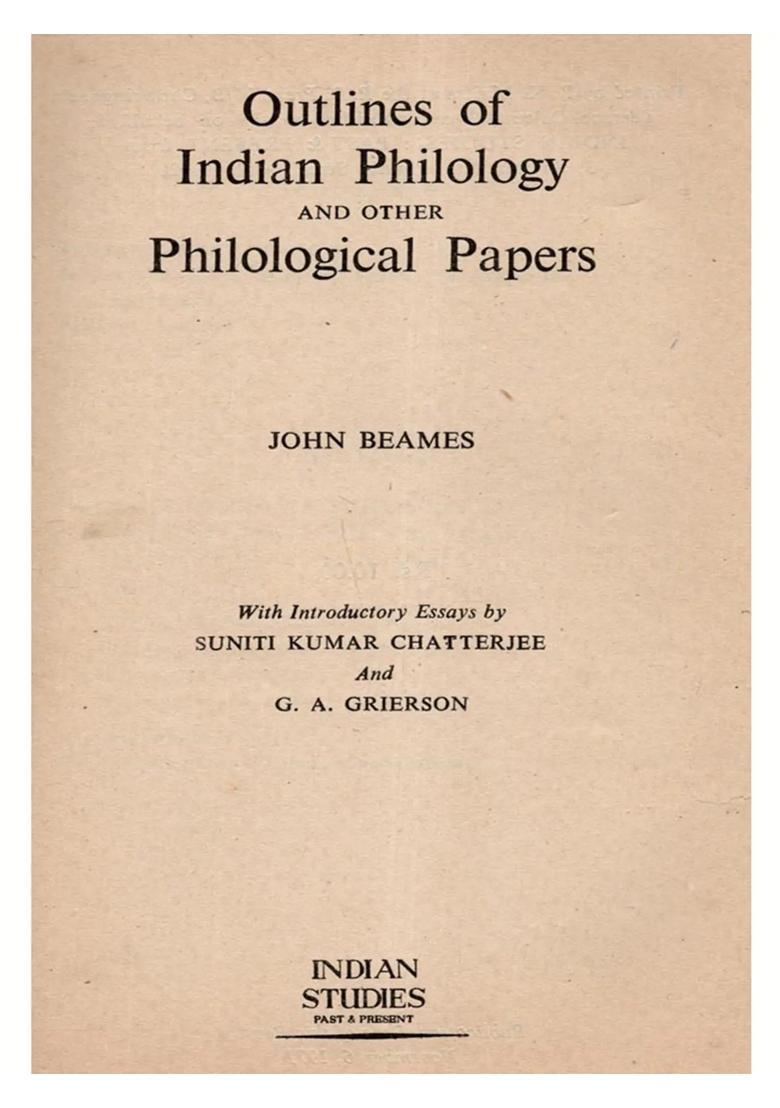 Outlines of Indian Philology and Other Philological Papers (An Old and Rare Book) - Indya