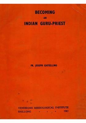 Becoming an Indian Guru-Priest (An Old and Rare Book)