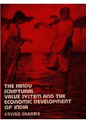 The Hindu Scriptural Value System and the Economic Development of India (An Old and Rare Book)