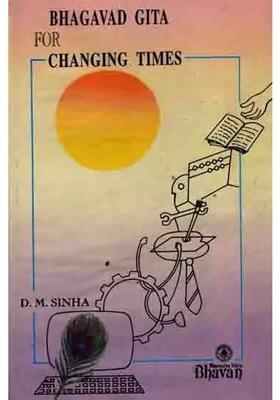 Bhagavad Gita for Changing Times (An Old and Rare Book)