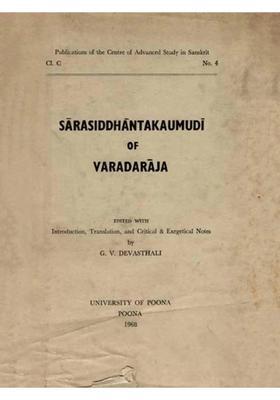 Sarasiddhantakaumudi of Varadaraja- Edited with Introduction, Translation, and Critical & Exegetical Notes (An Old and Rare Book)