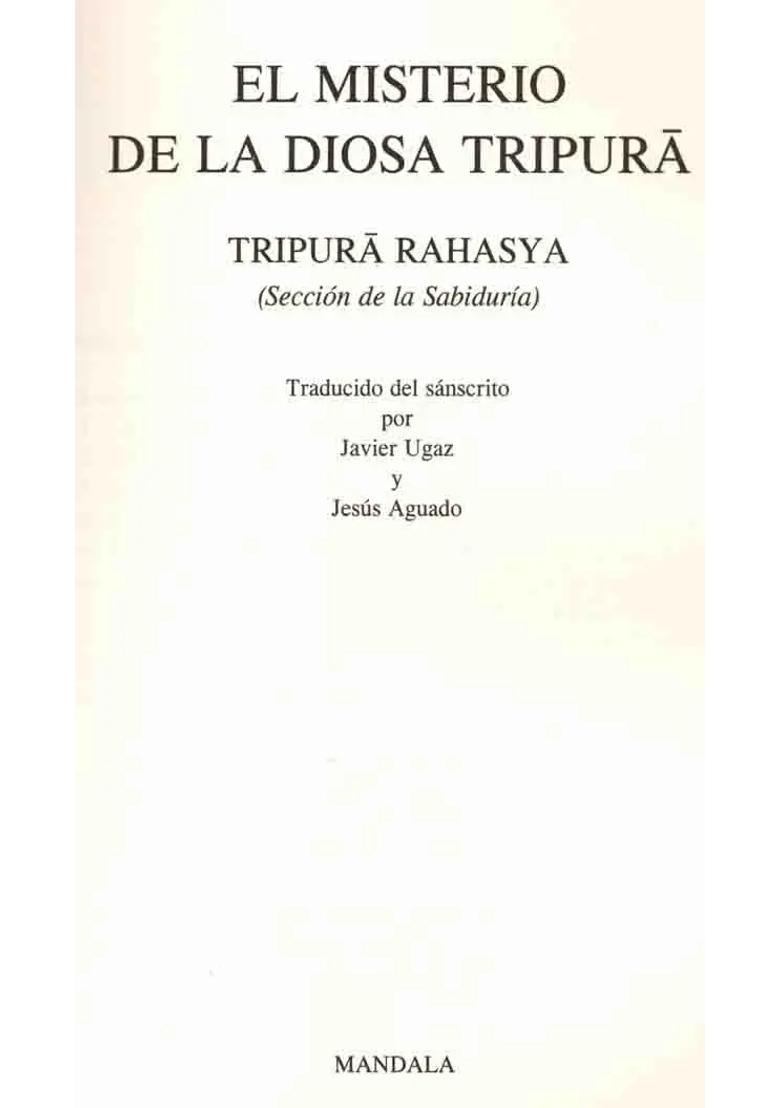 El Misterio De La Diosa Tripura- Tripura Rahasya: The Mystery of Goddess Tripura- Tripura Rahasya (Wisdom Section) Spanish - Indya