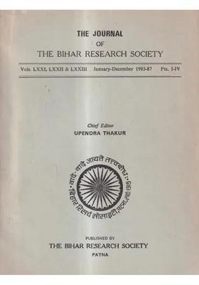 The Journal of The Bihar Research Society-Vols. LXXI, LXXII & LXXIII January-December 1985-87 Pts. I-IV (An Old And Rare Book)