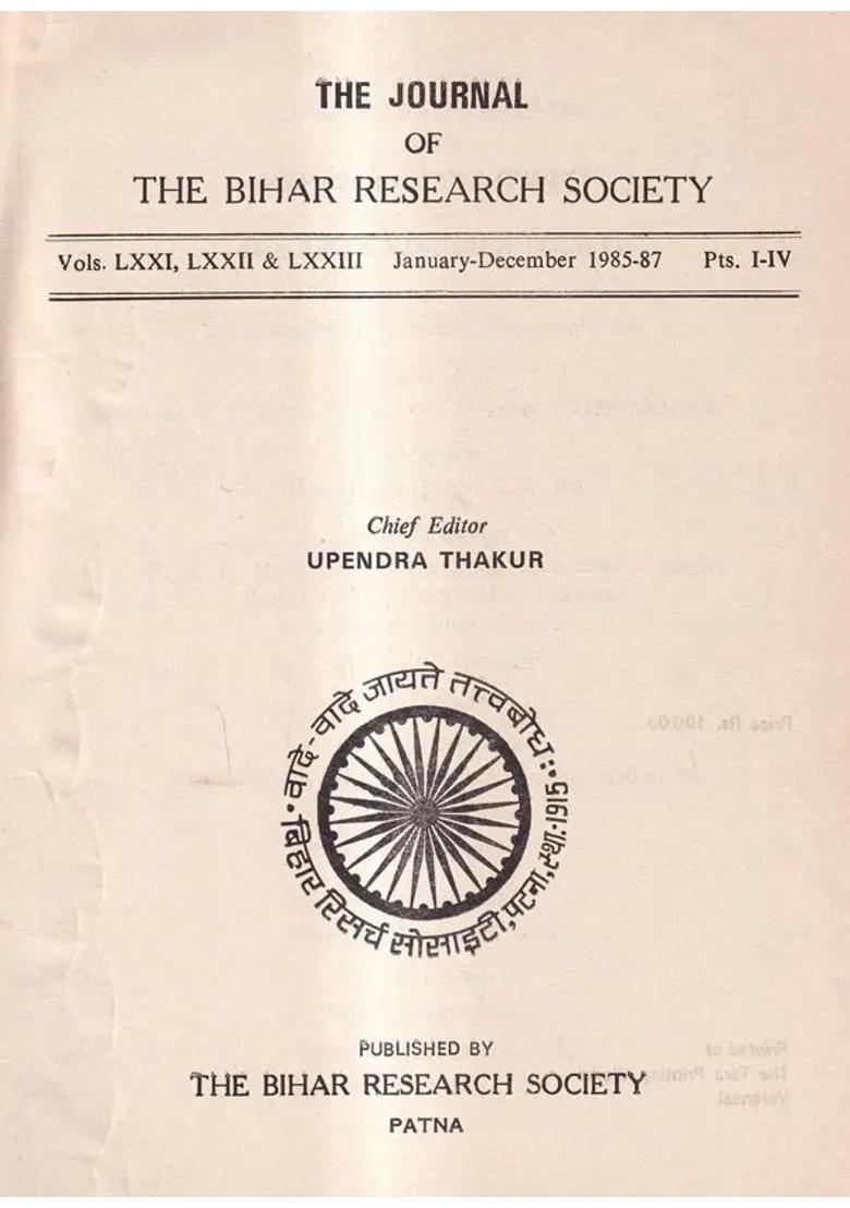 The Journal of The Bihar Research Society-Vols. LXXI, LXXII & LXXIII January-December 1985-87 Pts. I-IV (An Old And Rare Book) - Indya