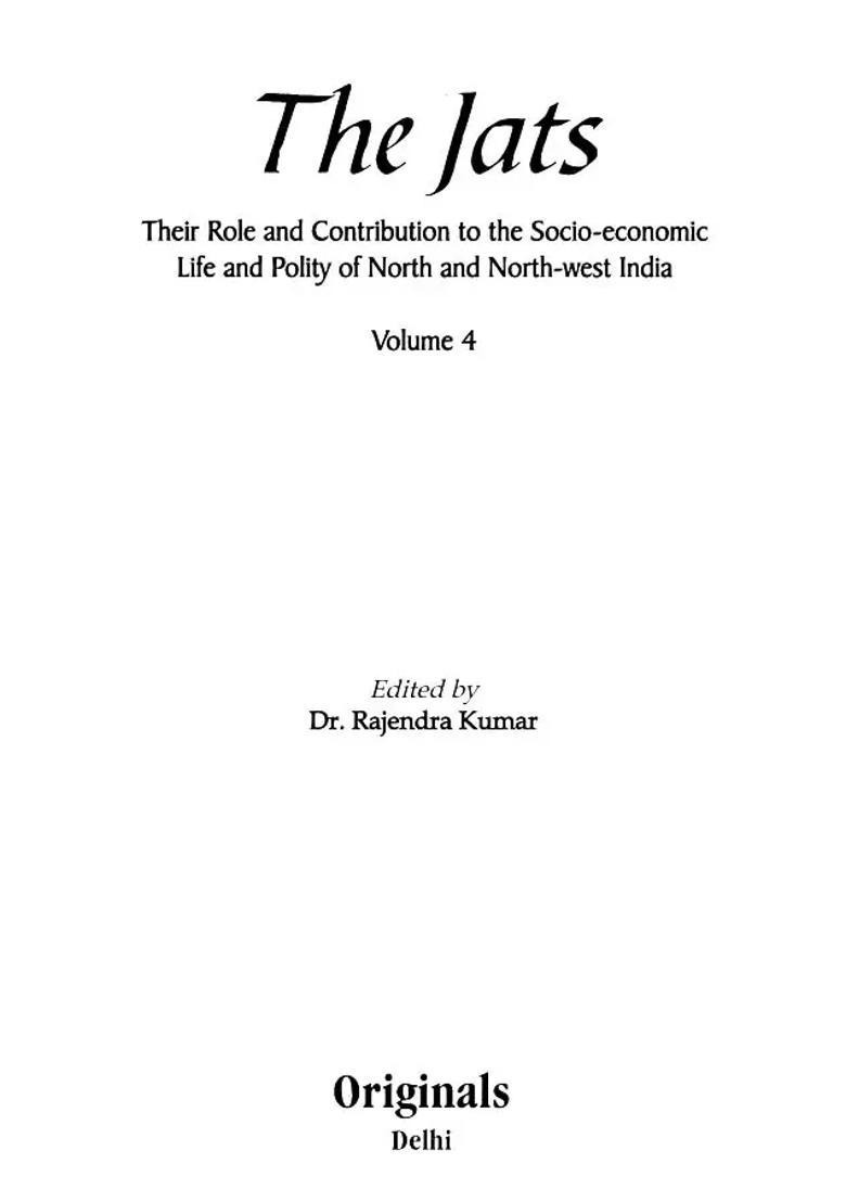 The Jats: Their Role and Contribution to the Socio-Economic Life and Polity of North and North-West India (Volume 4) - Indya