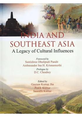 India and Southeast Asia (A Legacy of Cultural Influences)