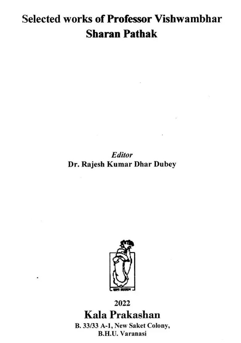 Selected Works of Professor Vishwambhar Sharan Pathak - Indya