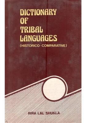 Dictionary of Tribal Languages (Historico- Comparative)